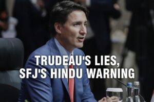 Read more about the article TRUDEAU’S ACCUSATIONS FUEL HATE! LEAVE CANADA – SFJ TO HINDUS